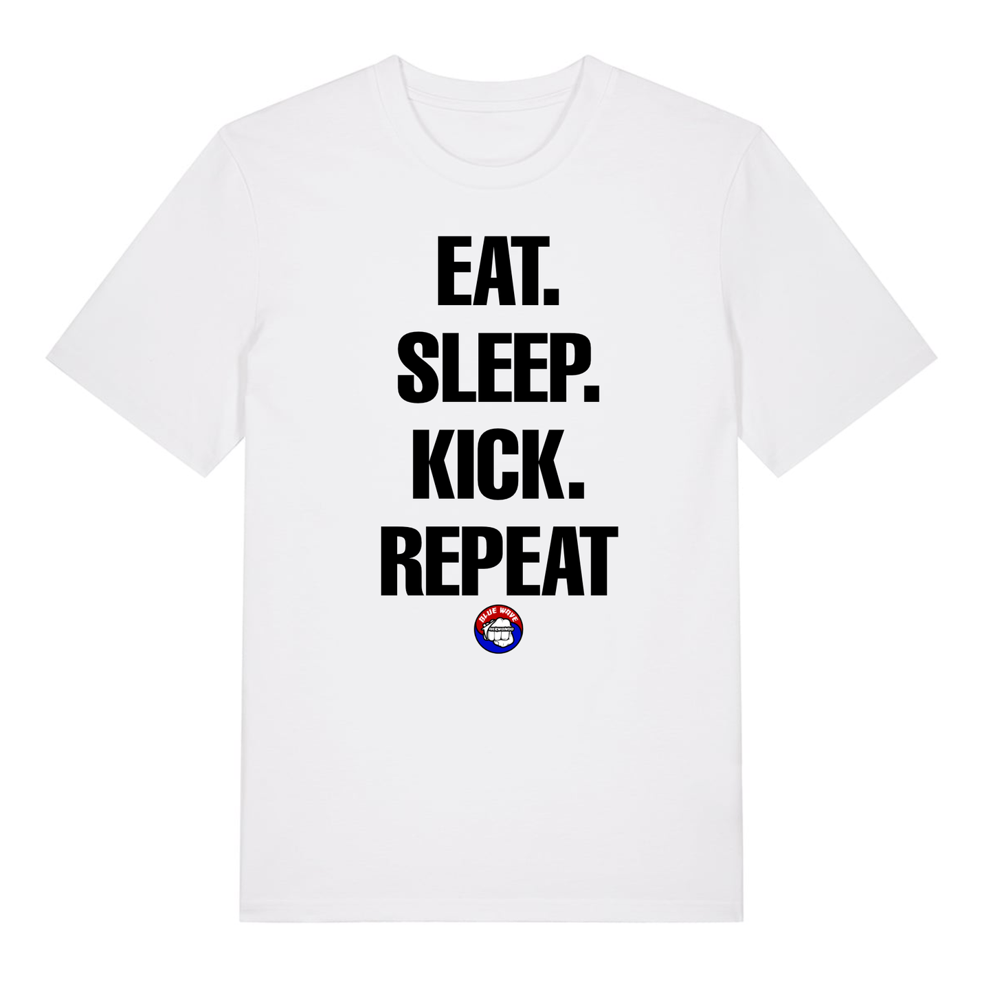 Blue Wave Taekwondo - Eat.Sleep.Kick.Repeat -  (All Colours & Sizes)