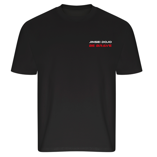 Jinsei Dojo - LIMITED EDITION 2026 - 'Be Brave' Adult Oversize Cotton T Shirt