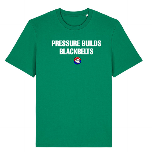 Blue Wave Taekwondo - Pressure Builds Blackbelts -  (All Colours & Sizes)