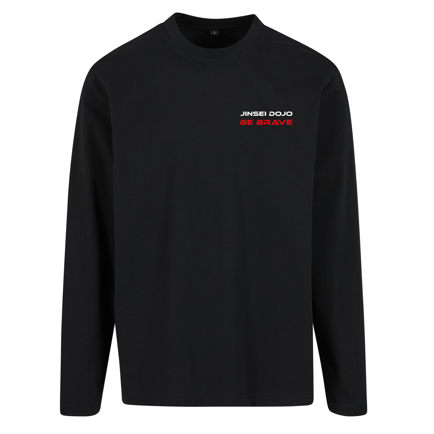Jinsei Dojo - LIMITED EDITION 2026 - 'Be Brave' Long Sleeve Cotton T Shirt (All Sizes)